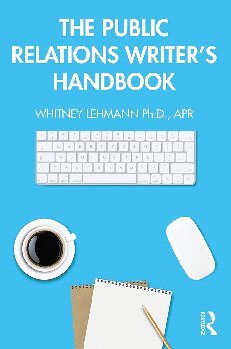The Public Relations Writers Handbook 1st Edition Whitney Lehmann