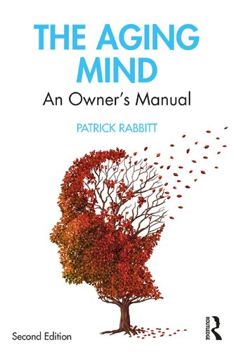 The Aging Mind An Owners Manual 2nd Edition Patrick Rabbitt