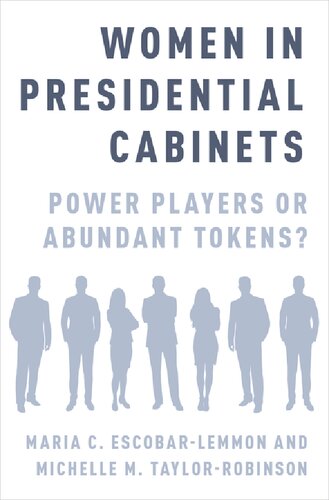 Women In Presidential Cabinets Power Players Or Abundant Tokens 1st Edition Maria C Escobarlemmon