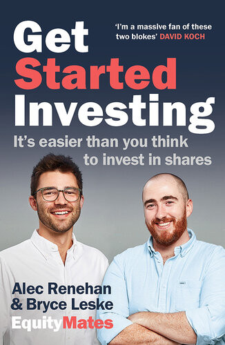 Get Started Investing Its Easier Than You Think To Invest In Shares Alec Renehan Bryce Leske