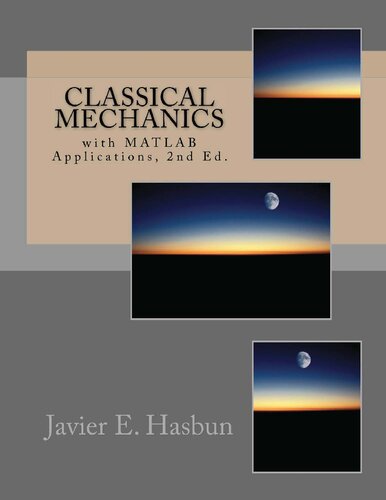 Classical Mechanics With Matlab Applications 2nd Edition Javier E Hasbun Phd