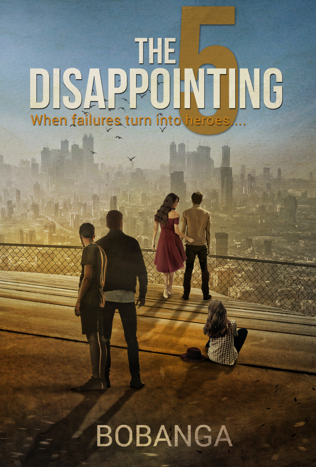 The Disappointing 5 When Failures Turn Into Heroes Bobanga