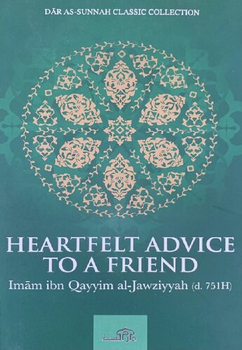 Heartfelt Advice To A Friend First Edition Imam Ibn Qayyim Aljawziyyah
