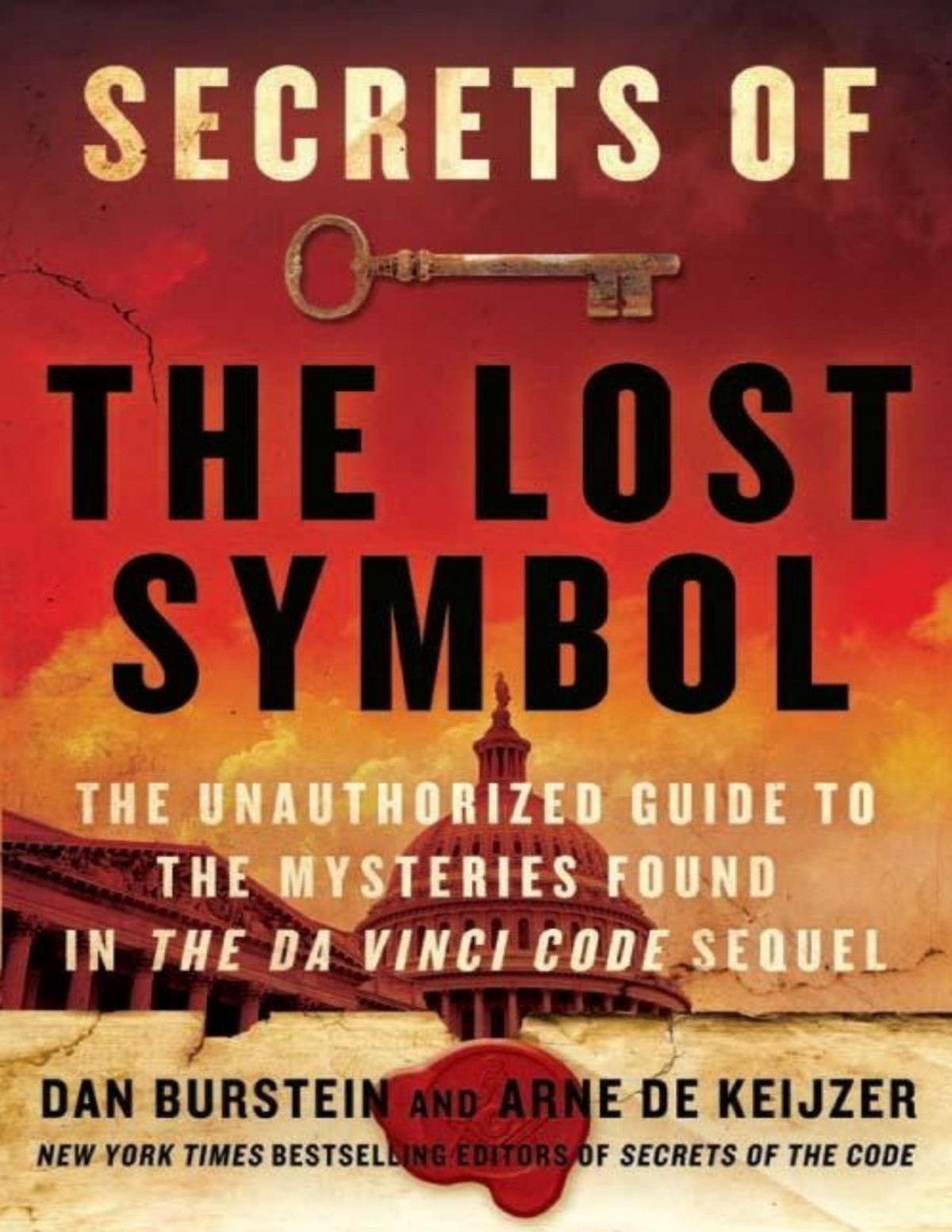 Secrets Of The Lost Symbol The Unauthorized Guide To The Mysteries Behind The Da Vinci Code Sequel Burstein