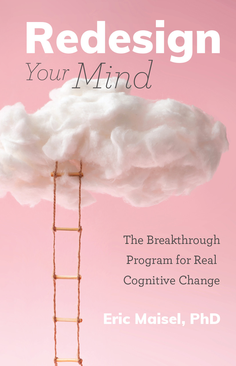 Redesign Your Mind Eric Maisel