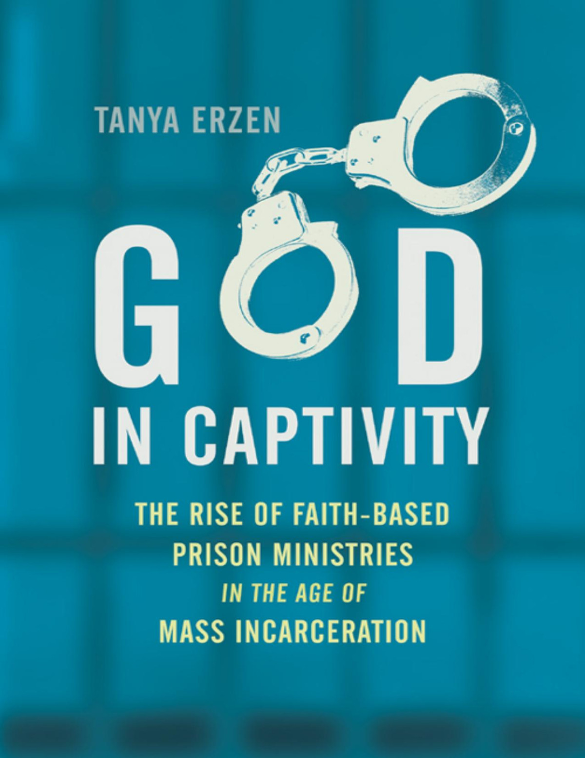 God In Captivity Tanya Erzen