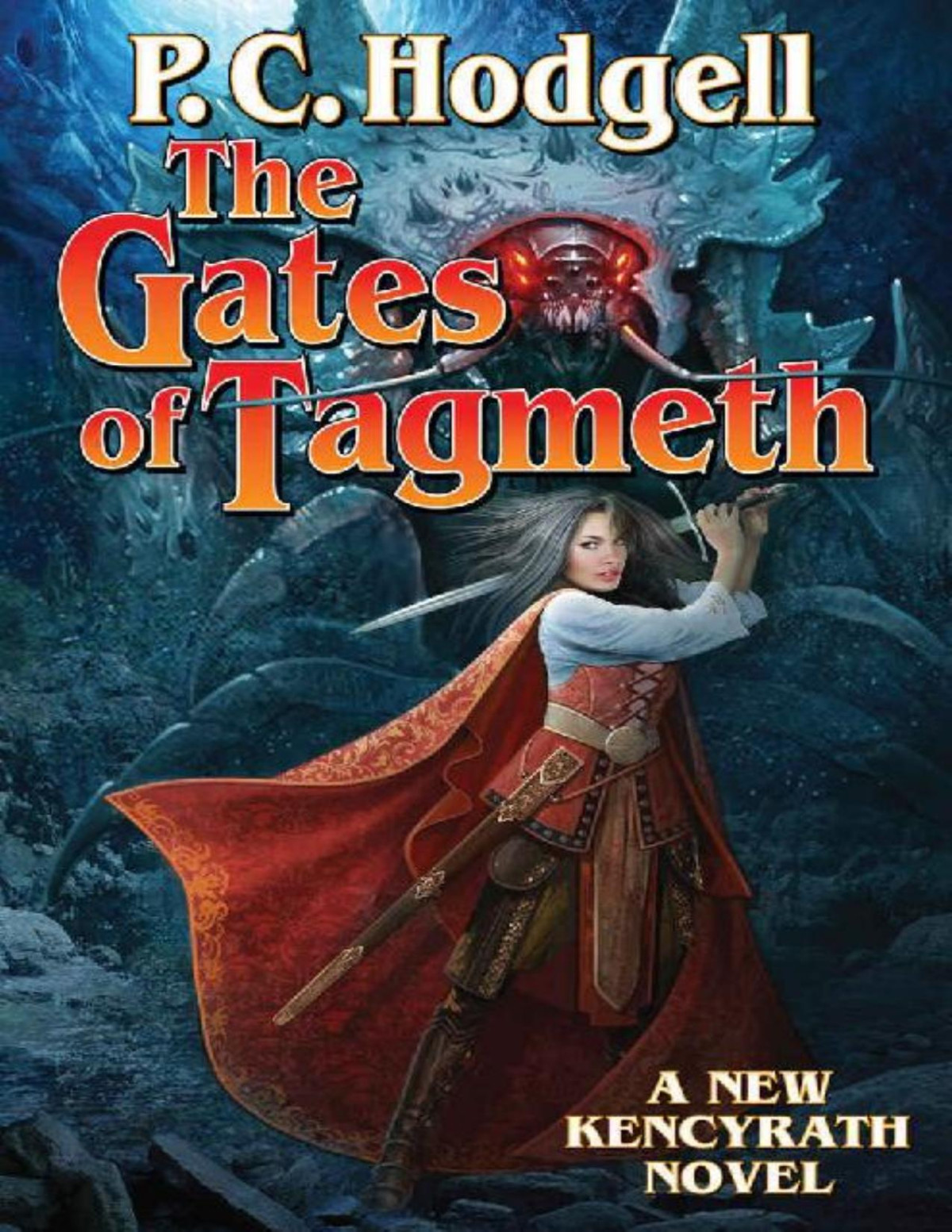 The Gates Of Tagmeth Chronicles Of The Kencyrath Book 8 P C Hodgell