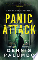 Panic Attack Daniel Rinaldi Thrillers Book 6 Palumbo Dennis