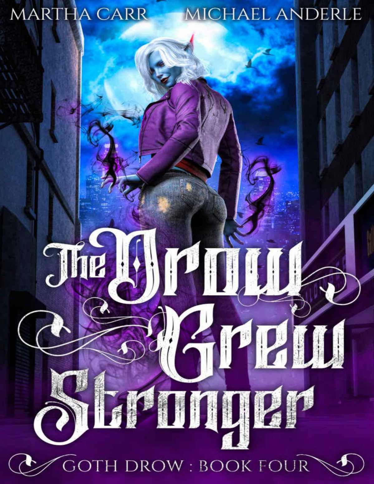 The Drow Grew Stronger Goth Drow Book 4 Martha Carr Michael Anderle