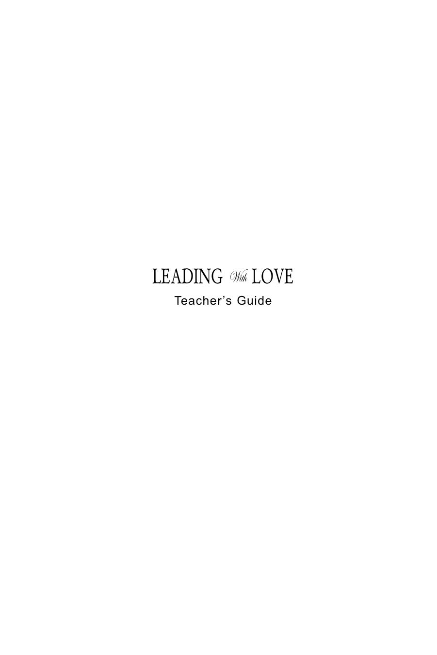 A Christian Leaders Guide To Leading With Love Teachers Guide Alexander Stauch