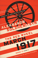 March 1917 The Red Wheel Node Iii Book 3 Solzhenitsyn Aleksandr