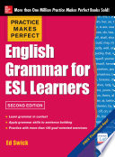 Practice Makes Perfect English Grammar For Esl Learners 2nd Edition 2nd Edition Swick