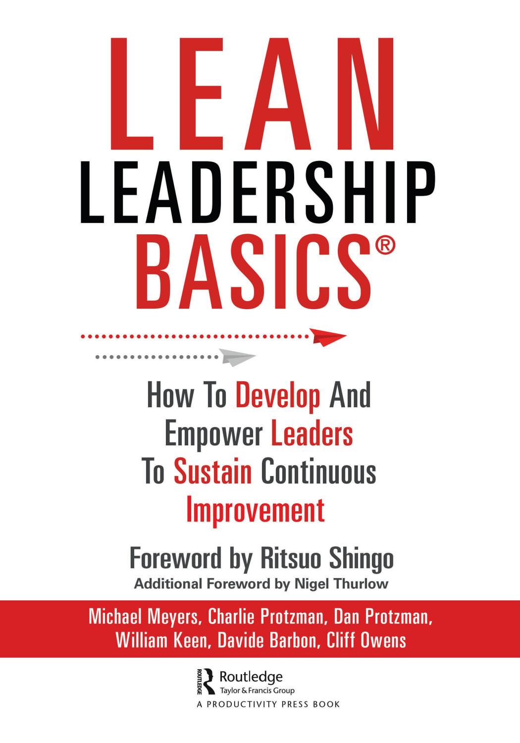 Lean Leadership Basics How To Develop And Empower Leaders To Sustain Continuous Improvement Michael Meyers