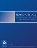 Blaming Islam Examining The Religion Building Enterprise Louay Safi