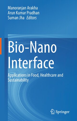 Bionano Interface Applications In Food Healthcare And Sustainability 1st Ed 2022