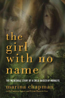 The Girl With No Name The Incredible Story Of A Child Raised By Monkeys Illustrated Chapman