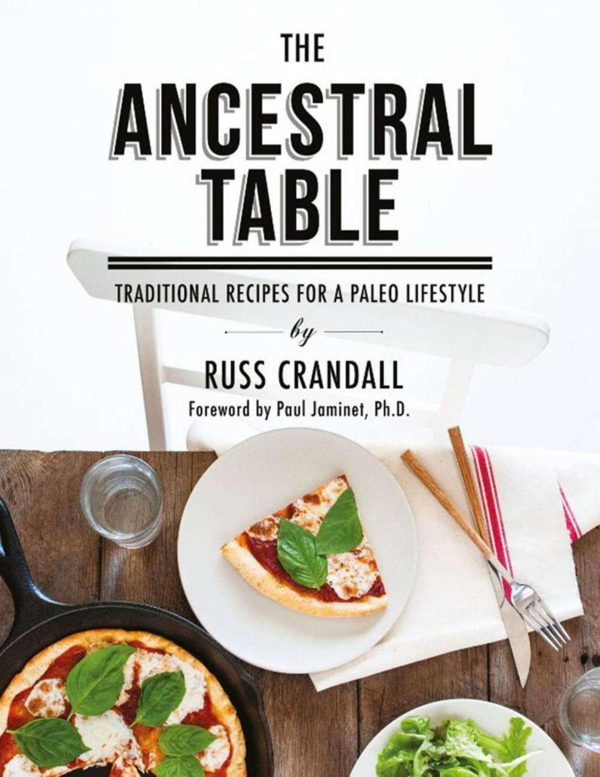 The Ancestral Table Traditional Recipes For A Paleo Lifestyle Crandall