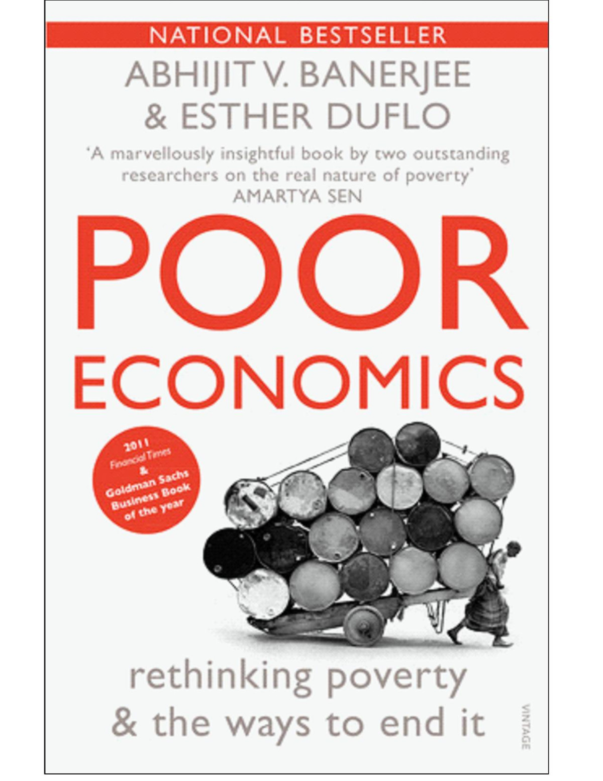 Poor Economics A Radical Rethinking Of The Way To Fight Global Poverty Abhijit V Banerjee Esther Duflo