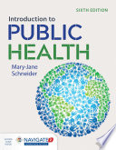 Introduction To Public Health Sixth Edition 6th Edition Schneider