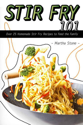 Stir Fry 101 Over 25 Homemade Stir Fry Recipes To Feed The Family Stone
