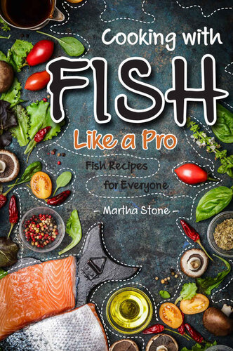 Cooking With Fish Like A Pro Martha Stone