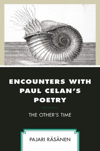 Encounters With Paul Celans Poetry The Others Time Rsnen