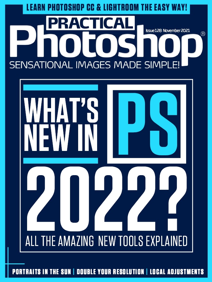 Practical Photoshop November 2021 Practical Photoshop