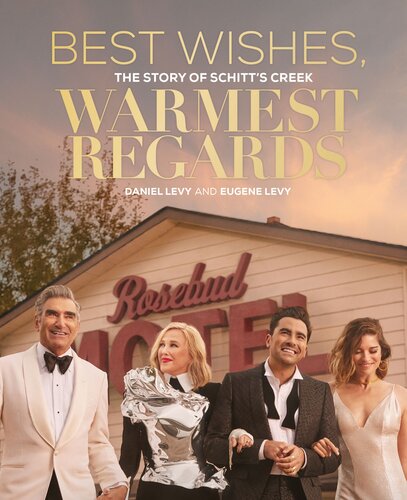 Best Wishes Warmest Regards The Story Of Schitts Creek Daniel Levy