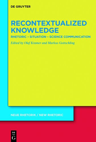 Recontextualized Knowledge Rhetoric Situation Science Communication Olaf Kramer