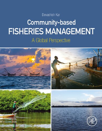 Communitybased Fisheries Management A Global Perspective 1st Edition Devashish Kar