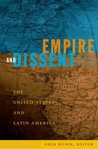 Empire And Dissent The United States And Latin America Fred Rosen Editor