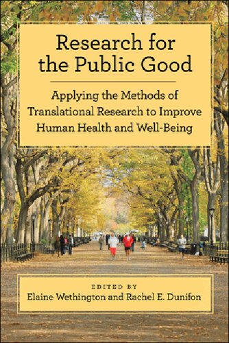 Research For The Public Good Applying The Methods Of Translational Research To Improve Human Health And Wellbeing 1st Edition Elaine Wethington