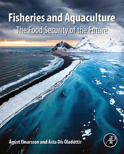 Fisheries And Aquaculture The Food Security Of The Future 1st Edition Gst Einarsson