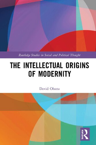 The Intellectual Origins Of Modernity 1st Edition David Ohana