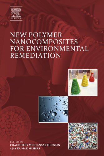 New Polymer Nanocomposites For Environmental Remediation 1st Edition Chaudhery Mustansar Hussain Editor