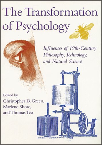 The Transformation Of Psychology Influences Of 19th Century Philosophy Technology And Nature Science 1st Edition Christopher D Green Editor