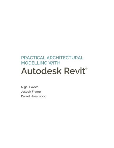 Practical Architectural Modelling With Autodesk Revit Nigel Davies