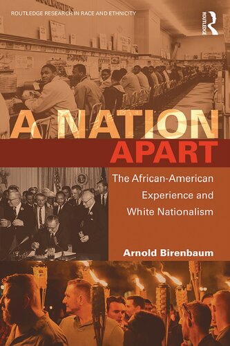 A Nation Apart The Africanamerican Experience And White Nationalism 1st Edition Arnold Birenbaum