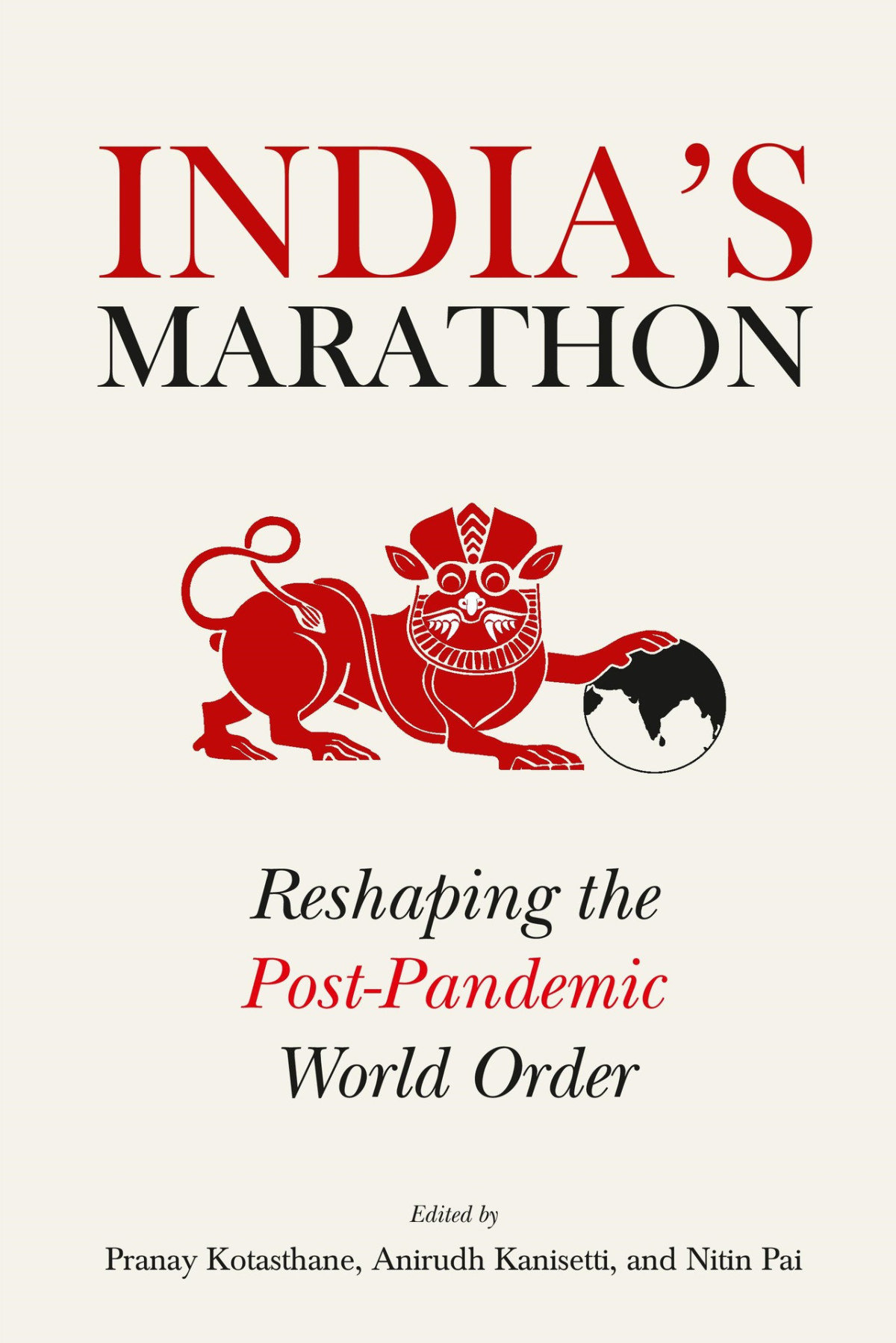 Indias Marathon Reshaping The Postpandemic World Order Kotasthane
