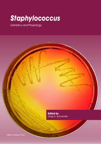 Staphylococcus Genetics And Physiology Greg A Somerville Editor