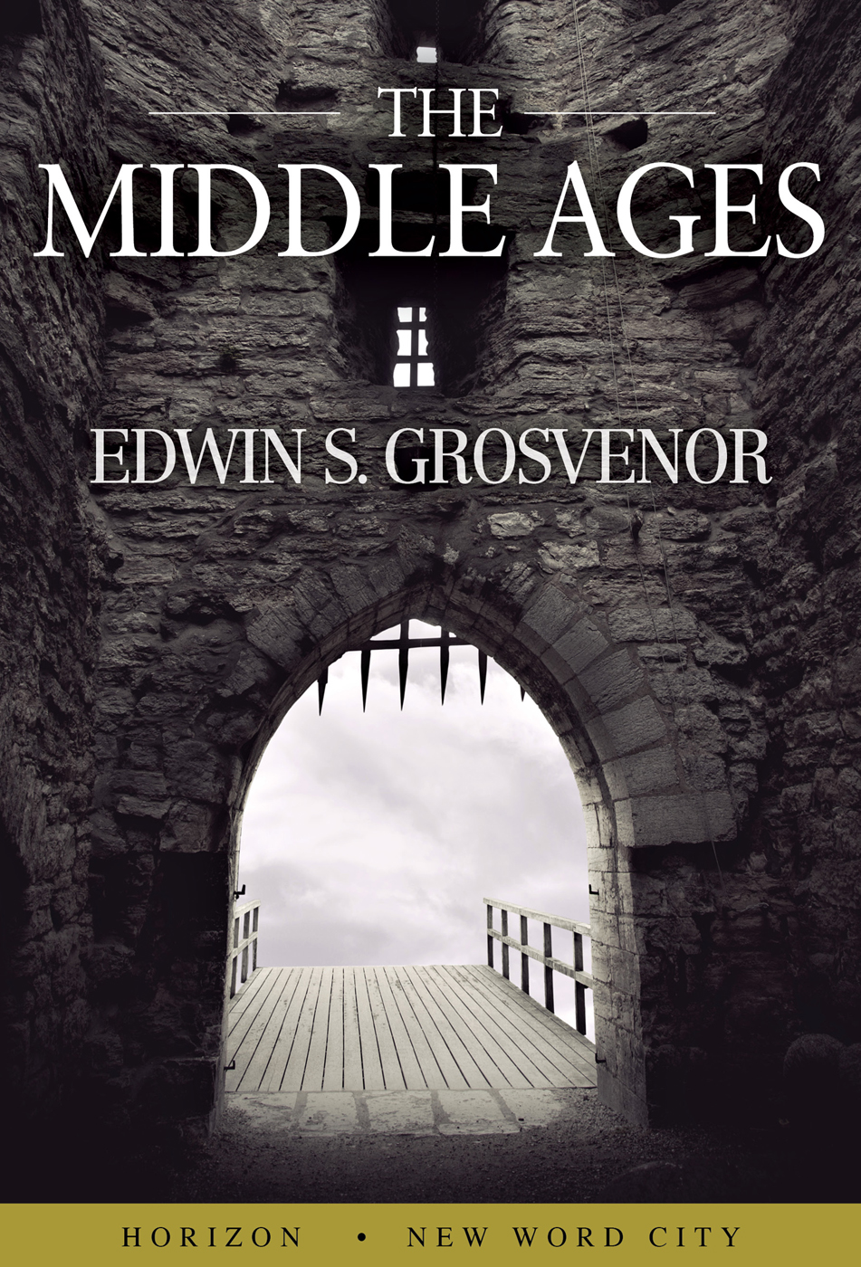 The Middle Ages 1st Edition Grosvenor Edwin S