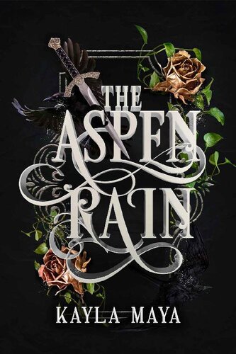 The Aspen Rain The Forgotten Empire 1 1st Edition Kayla Maya