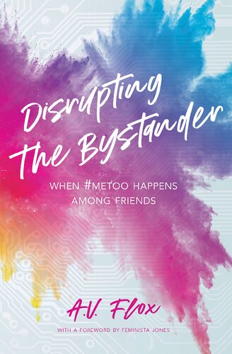 Disrupting The Bystander When Metoo Happens Among Friends Av Flox