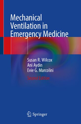 Mechanical Ventilation In Emergency Medicine 2nd Susan R Wilcox