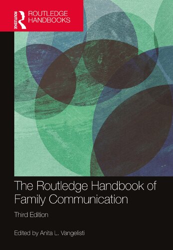 The Routledge Handbook Of Family Communication Third Anita L Vangelisti