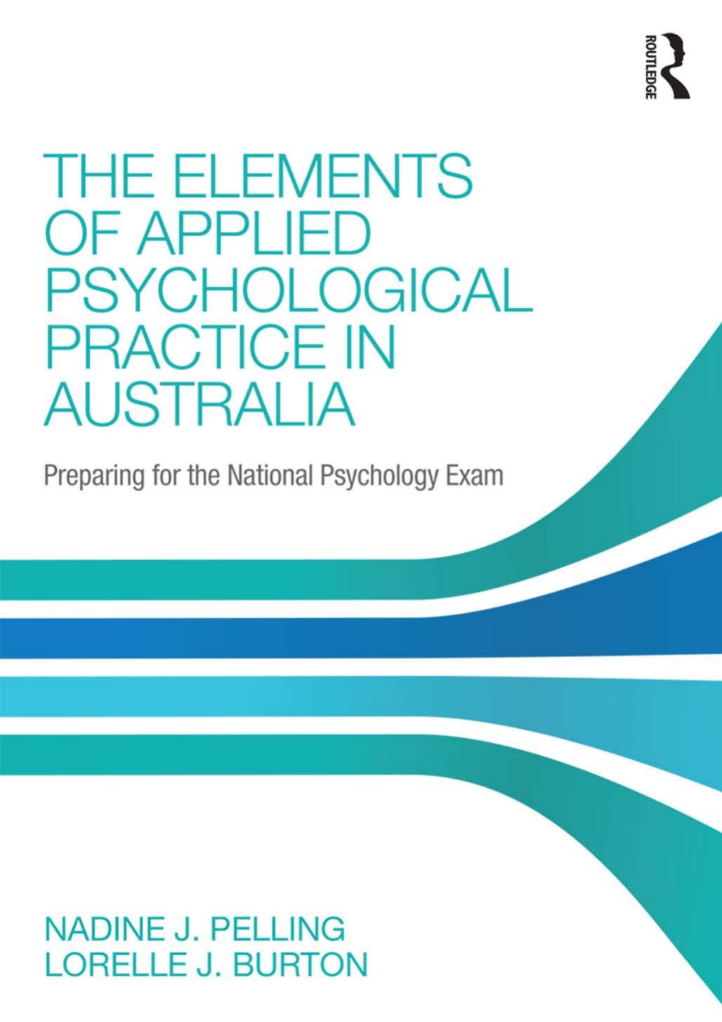 The Elements Of Applied Psychological Practice In Australia Lorelle Burton