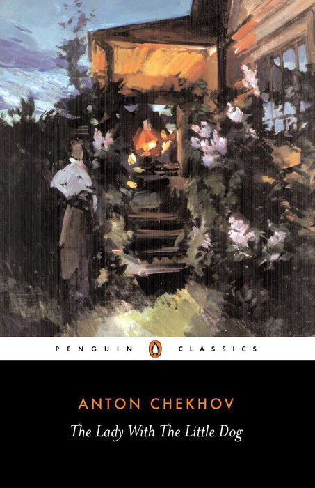 The Lady With The Little Dog And Other Stories 18961904 Anton Chekhov Ronald Wilks Paul Debreczeny