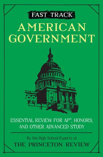 Fast Track American Government Essential Review For Ap Honors And Other Advanced Study The Princeton Review