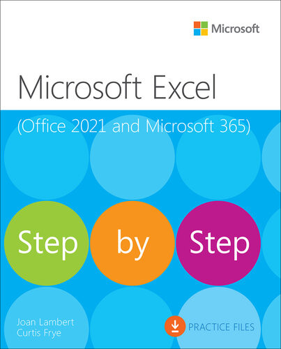 Microsoft Excel Step By Step Office 2021 And Microsoft 365 Cindy Lewis Curtis Frye Joan Lambert