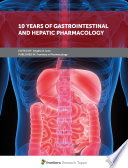 10 Years Of Gastrointestinal And Hepatic Pharmacology Angelo A Izzo